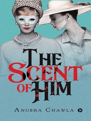 cover image of THE SCENT OF HIM